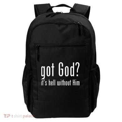 Got God It's Hell Without Him Backpack