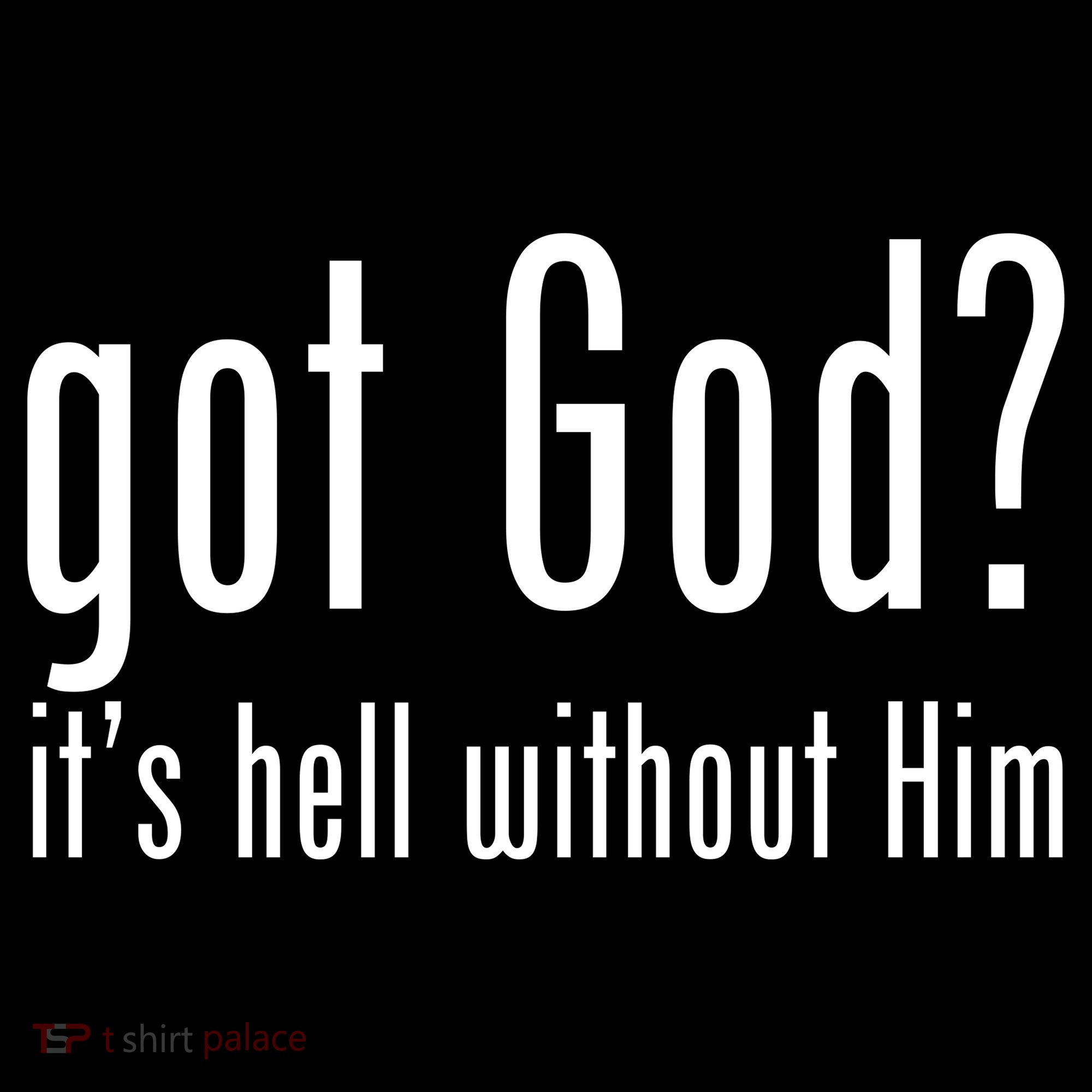 Got God It's Hell Without Him Women's Hoodie
