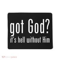 Got God It's Hell Without Him Mousepad thumb 0