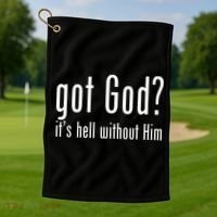 Got God It's Hell Without Him Golf Towel thumb 1