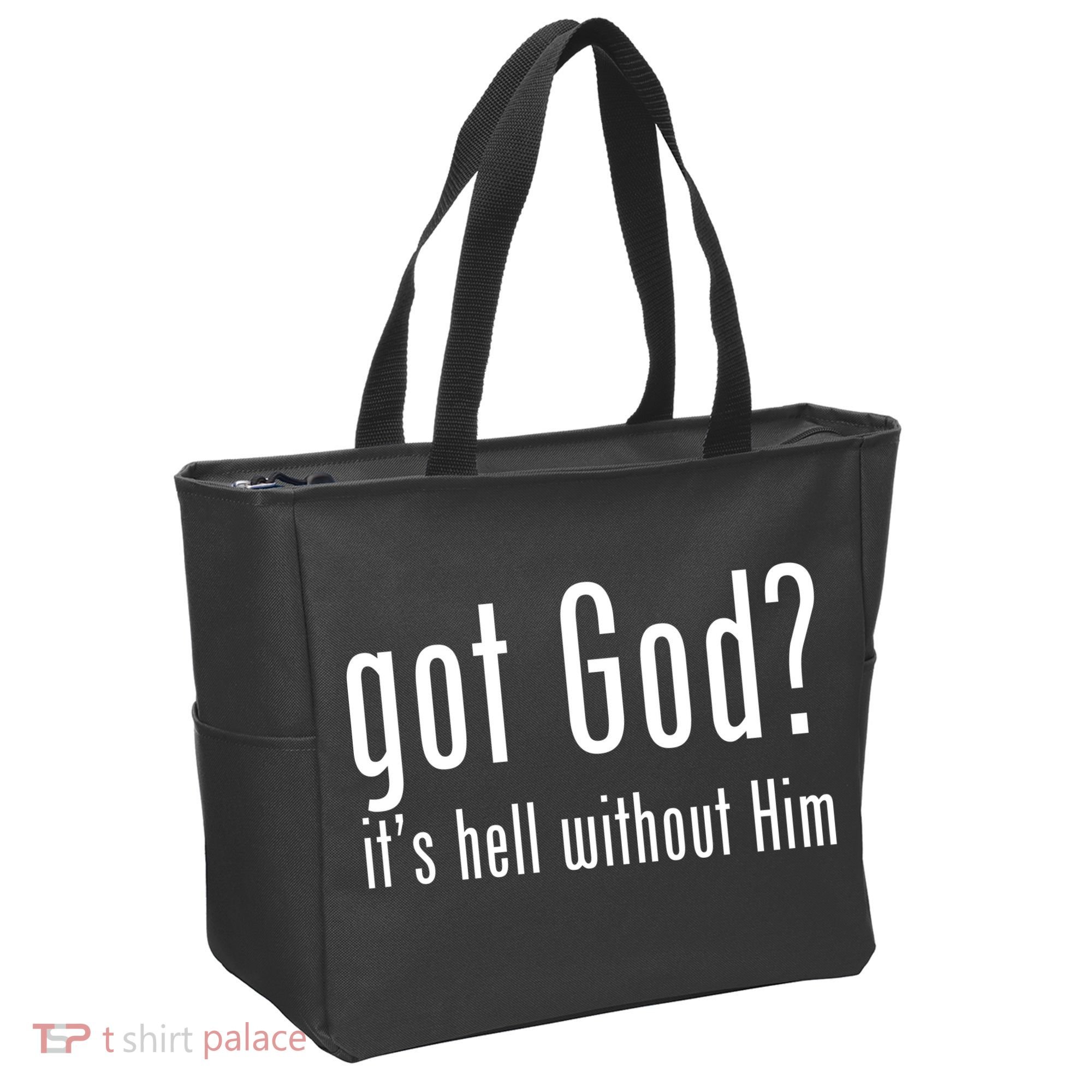 Got God It's Hell Without Him Tote Bag