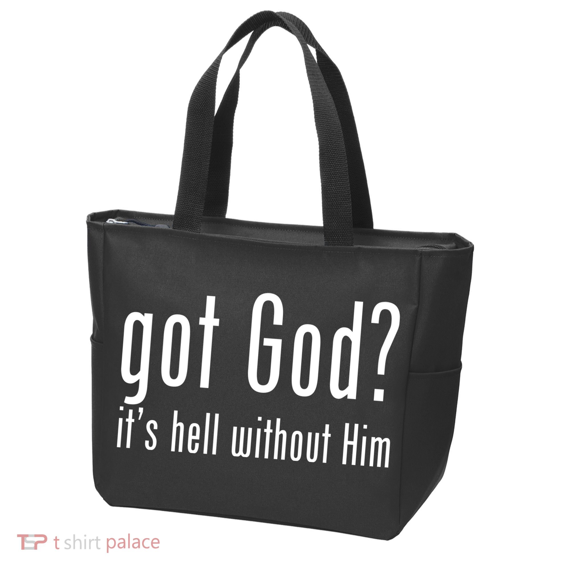 Got God It's Hell Without Him Tote Bag