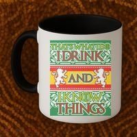GOT I Drink and I Know Things Ugly Christmas Coffee Mug thumb 2