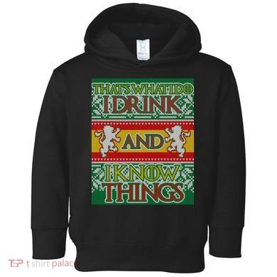 GOT I Drink and I Know Things Ugly Christmas Toddler Hoodie