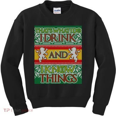 GOT I Drink and I Know Things Ugly Christmas Kids Sweatshirt