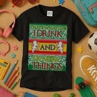 GOT I Drink and I Know Things Ugly Christmas Kids T-Shirt thumb 3