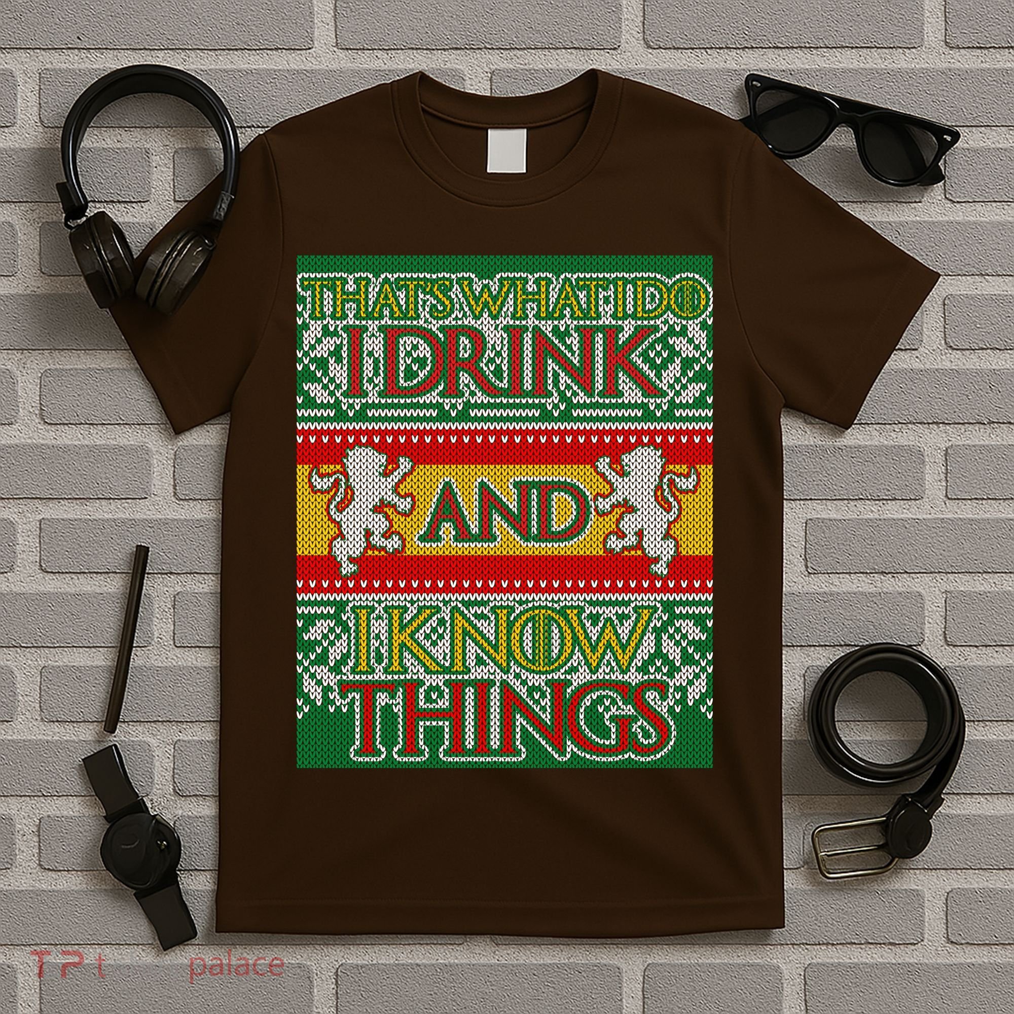 GOT I Drink and I Know Things Ugly Christmas T-Shirt