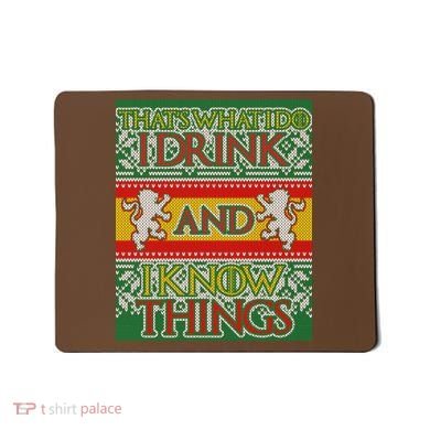 GOT I Drink and I Know Things Ugly Christmas Mousepad