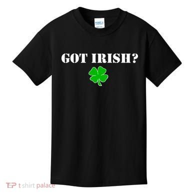 Got Irish? Cloverleaf Kids T-Shirt