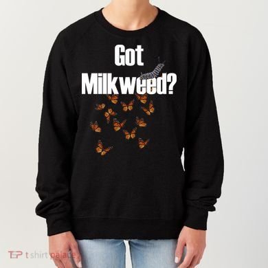 Got Milkweed? Women's Sweatshirt