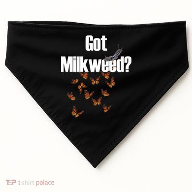 Got Milkweed? USA-Made Doggie Bandana
