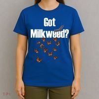Got Milkweed? T-Shirt thumb 4