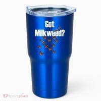 Got Milkweed? Tumbler thumb 0