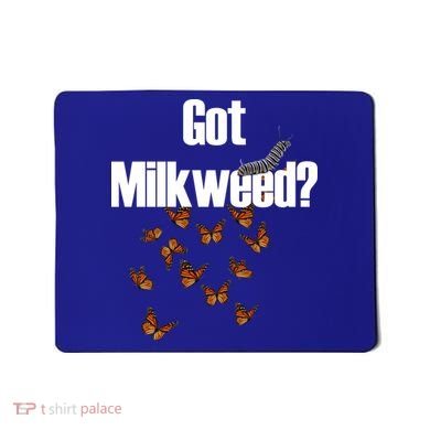 Got Milkweed? Mousepad