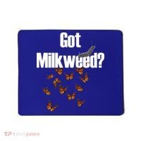 Got Milkweed? Mousepad thumb 0