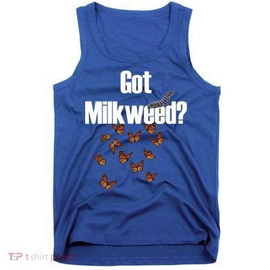 Got Milkweed? Tank Top