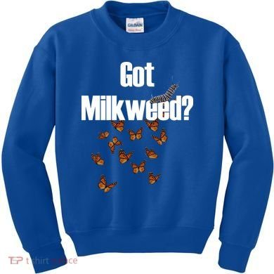 Got Milkweed? Kids Sweatshirt