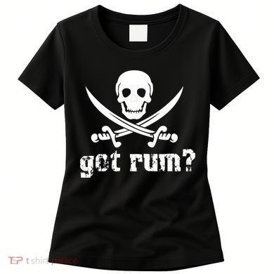 Got Rum? Women's T-Shirt