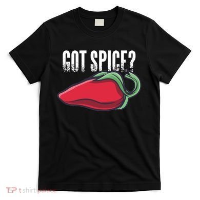 Got Spice? T-Shirt