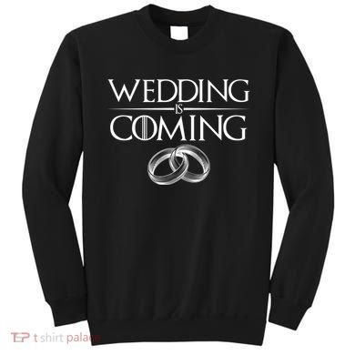 GOT Wedding is Coming Sweatshirt