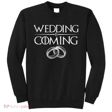 GOT Wedding is Coming Sweatshirt