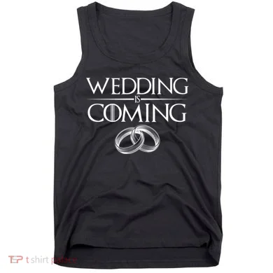 GOT Wedding is Coming Tank Top