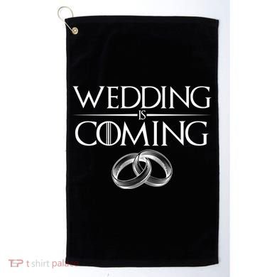 GOT Wedding is Coming Golf Towel