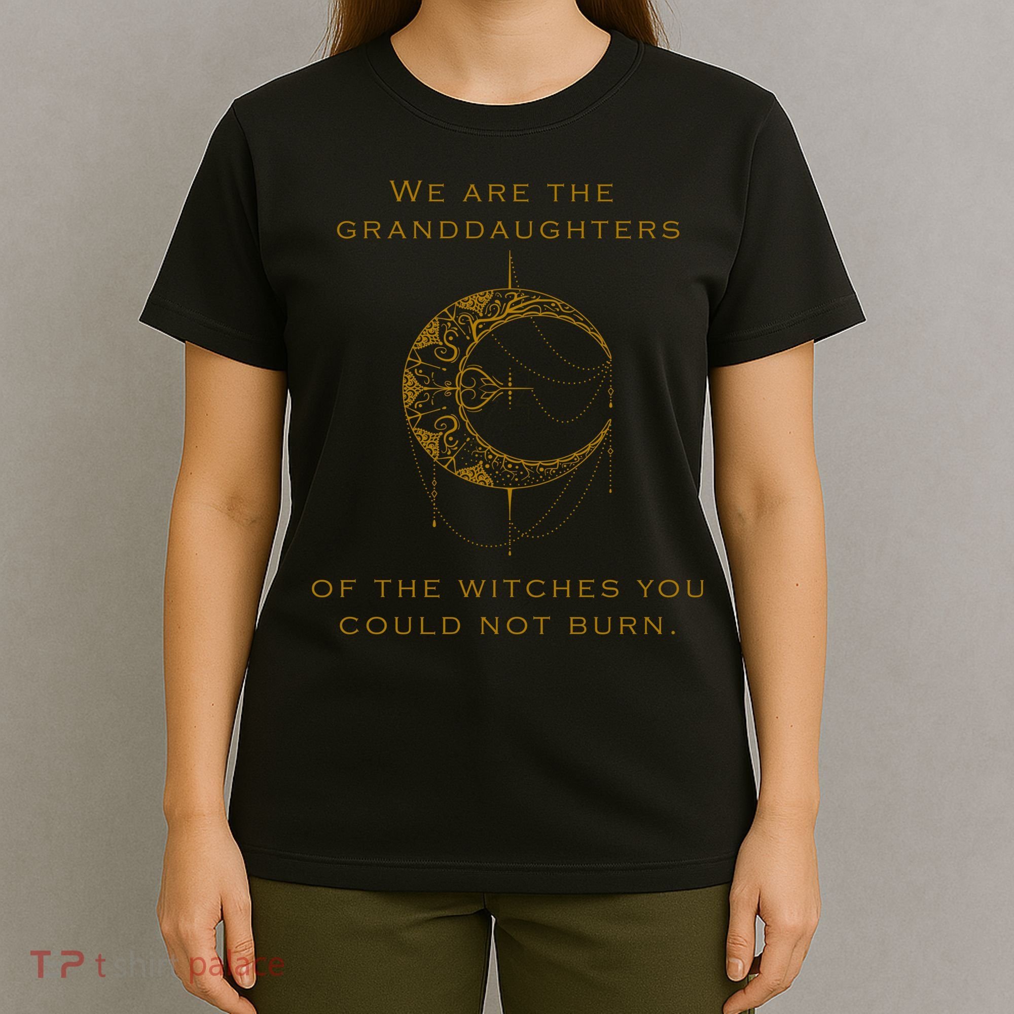 Granddaughters Of The Witches You Could Not Burn T-Shirt