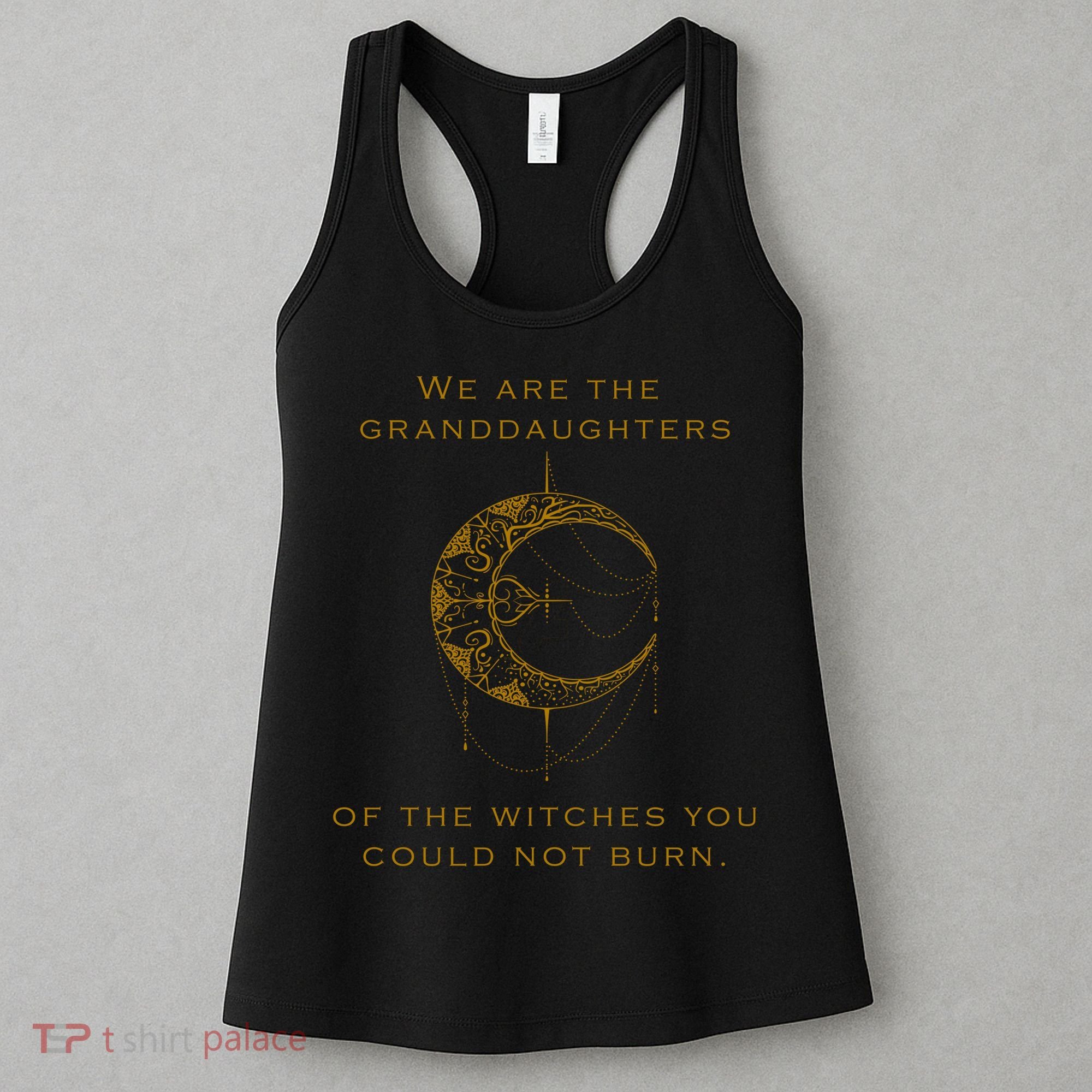 Granddaughters Of The Witches You Could Not Burn Women's Tank Top