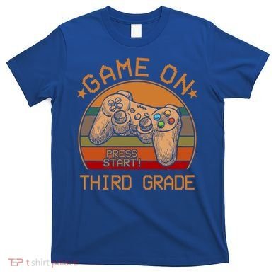 Game On Third Grade Back To School Gamer Funny Funny Gift T-Shirt
