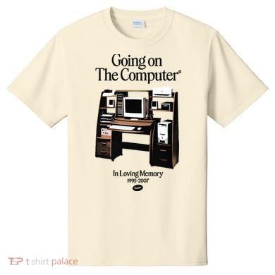 Going On The Computer In Loving Memory 1995 2007 T-Shirt