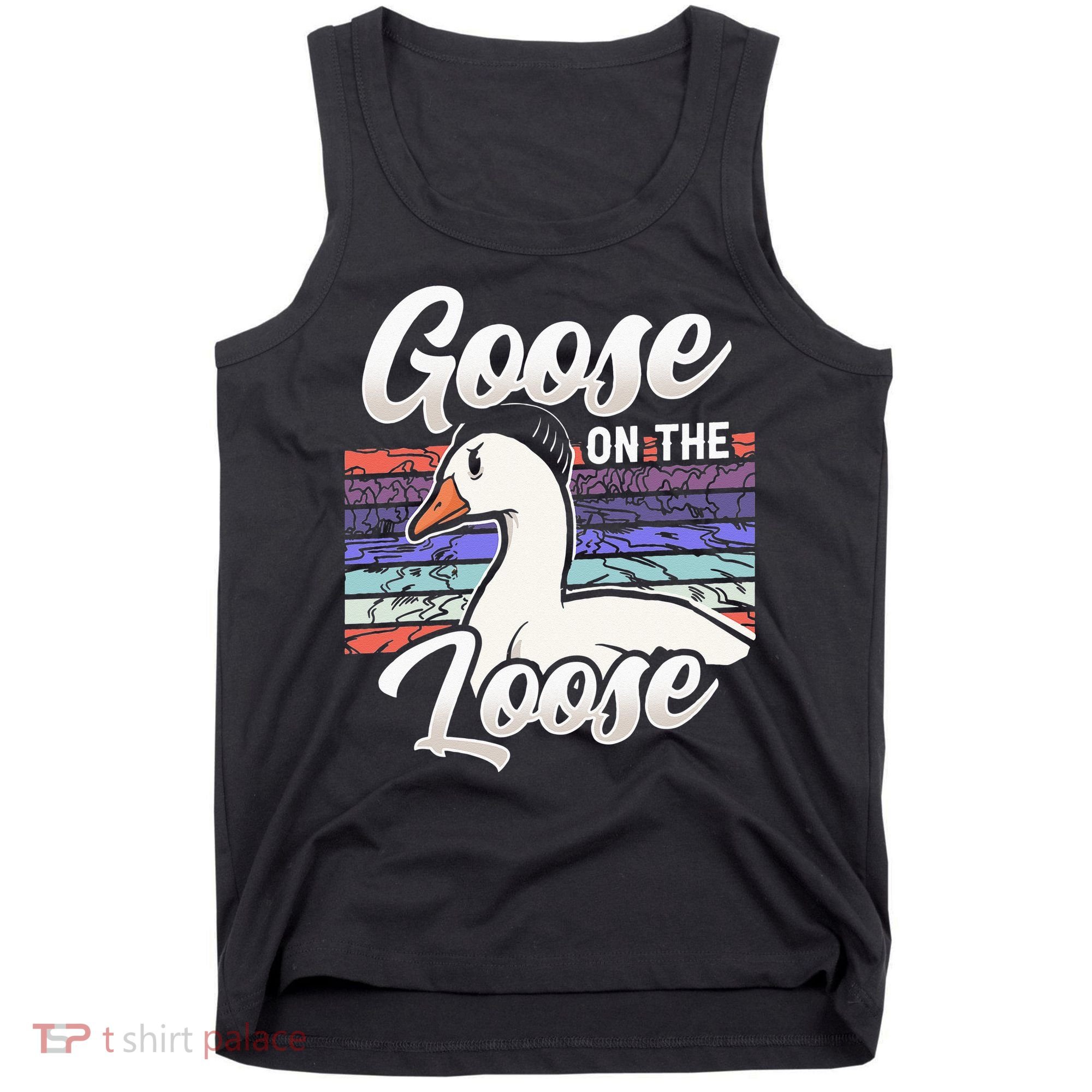 Goose On The Loose Animal Geese Owner Lover Tank Top