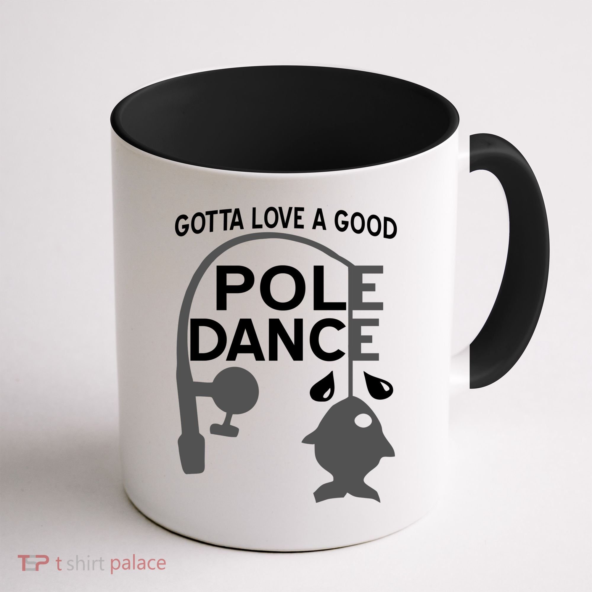 Gotta Love A Good Pole Dance Fishing Coffee Mug