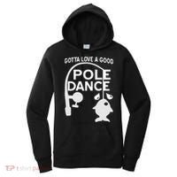 Gotta Love A Good Pole Dance Fishing Women's Hoodie thumb 0