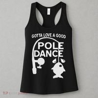 Gotta Love A Good Pole Dance Fishing Women's Tank Top thumb 3