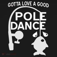 Gotta Love A Good Pole Dance Fishing Tank Top thumb 6