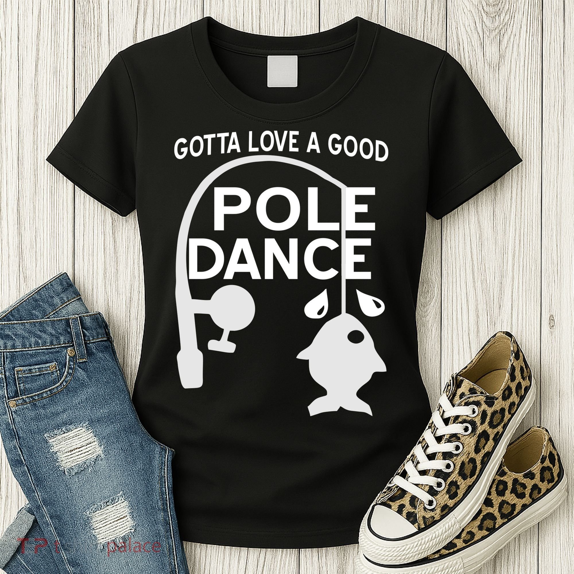 Gotta Love A Good Pole Dance Fishing Women's T-Shirt