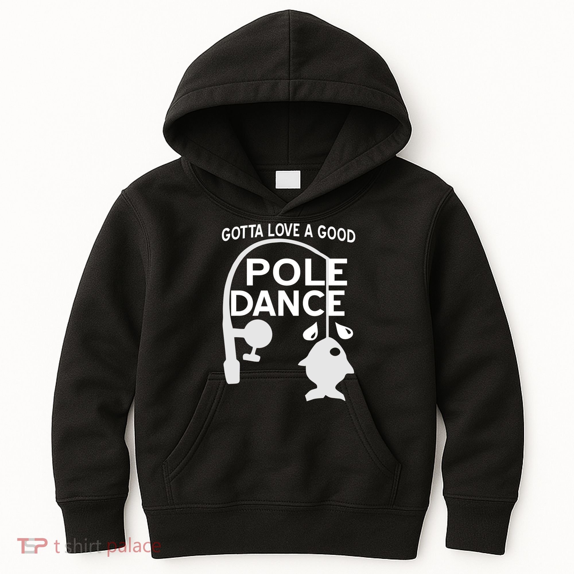Gotta Love A Good Pole Dance Fishing Kids Hoodie
