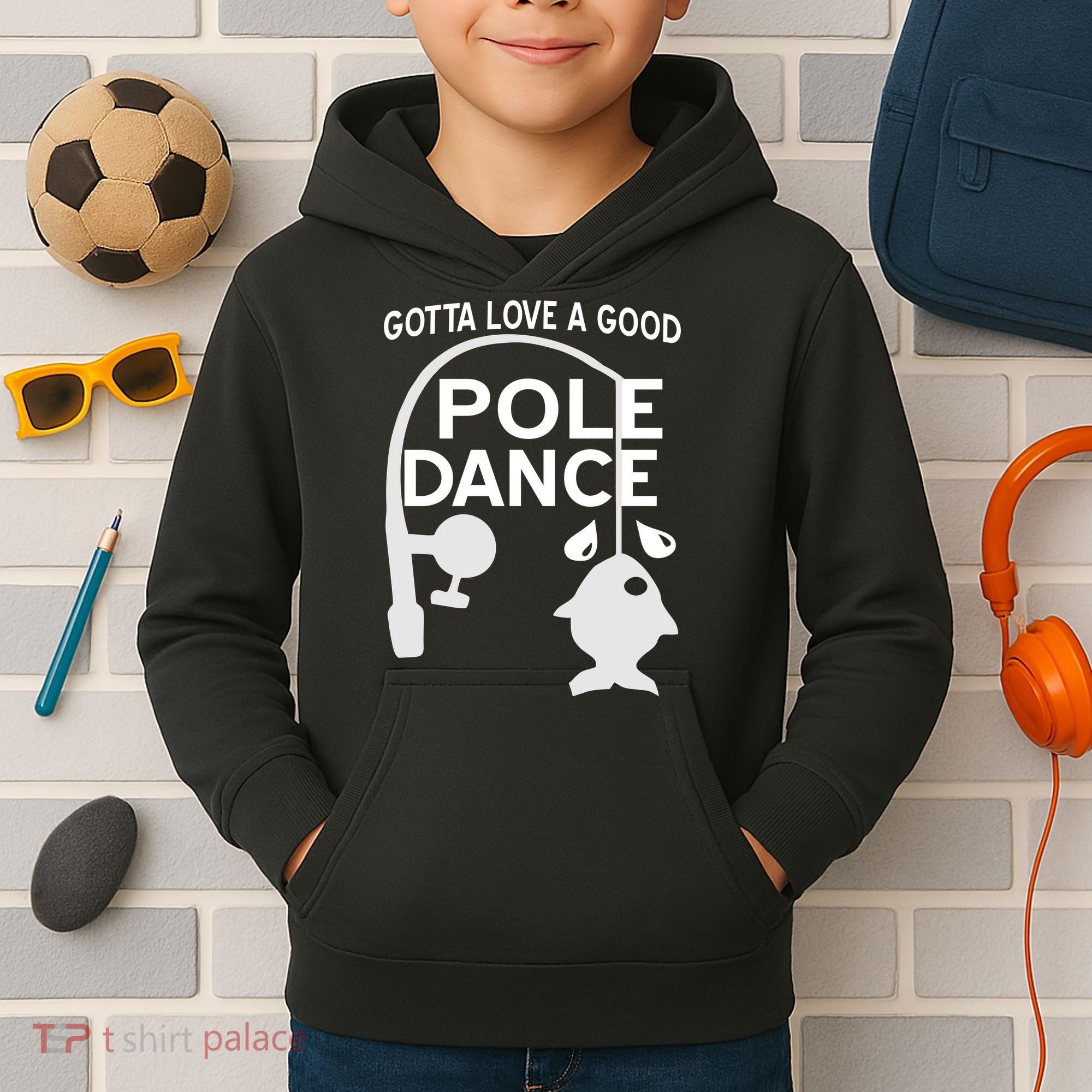 Gotta Love A Good Pole Dance Fishing Kids Hoodie