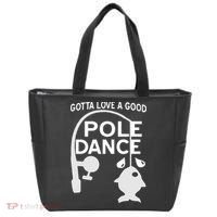 Gotta Love A Good Pole Dance Fishing Tote Bag thumb 0
