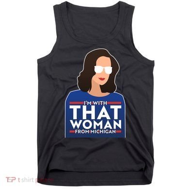 Gov Whitmer I'm With That Woman From Michigan Tank Top