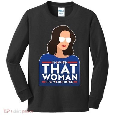 Gov Whitmer I'm With That Woman From Michigan Kids Long Sleeve Shirt