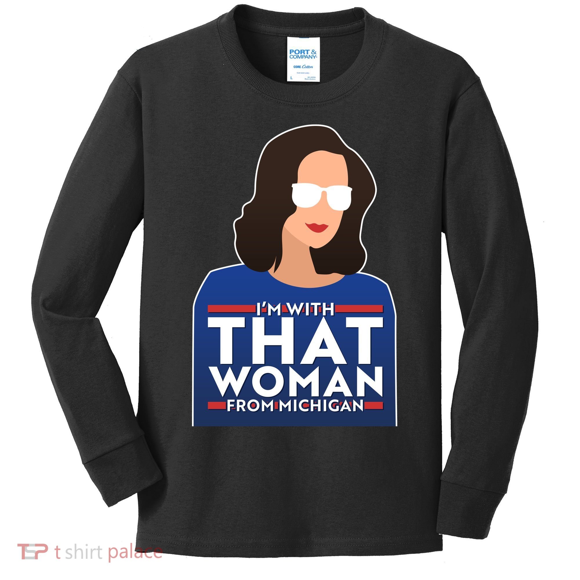 Gov Whitmer I'm With That Woman From Michigan Kids Long Sleeve Shirt