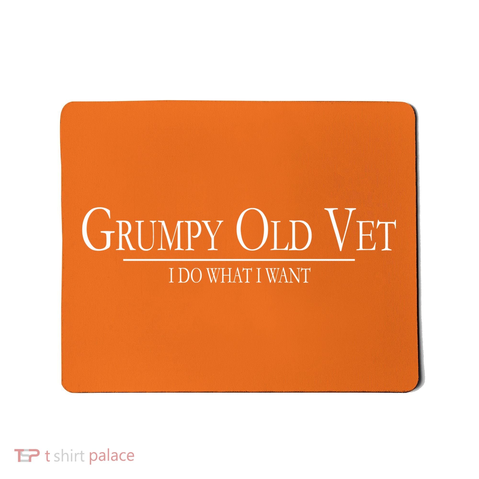 Grumpy Old Vet I Do What I Want Mousepad