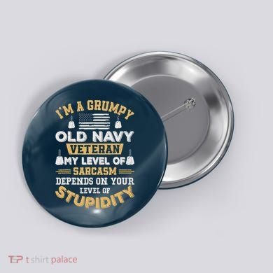 Grumpy Old Veteran Patriotic Funny Military Veteran Usa Button