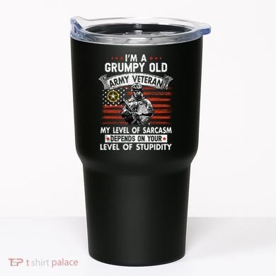 Grumpy Old Veteran Tee Pride Army Sarcasm Retired Tumbler