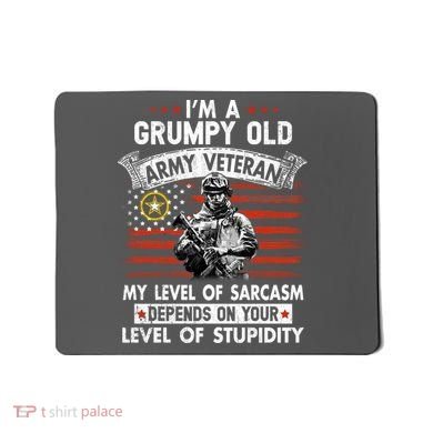 Grumpy Old Veteran Tee Pride Army Sarcasm Retired Mousepad