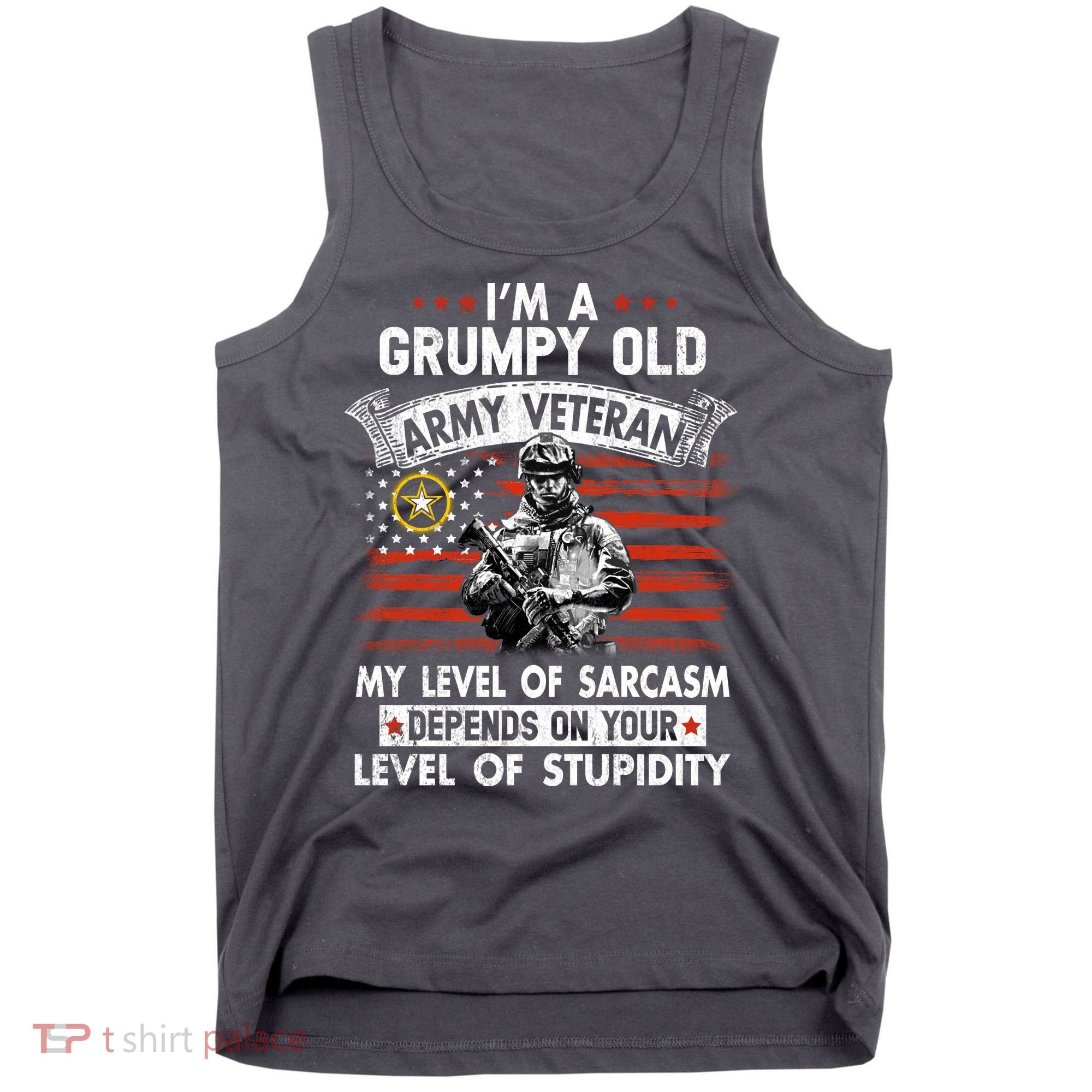 Grumpy Old Veteran Tee Pride Army Sarcasm Retired Tank Top