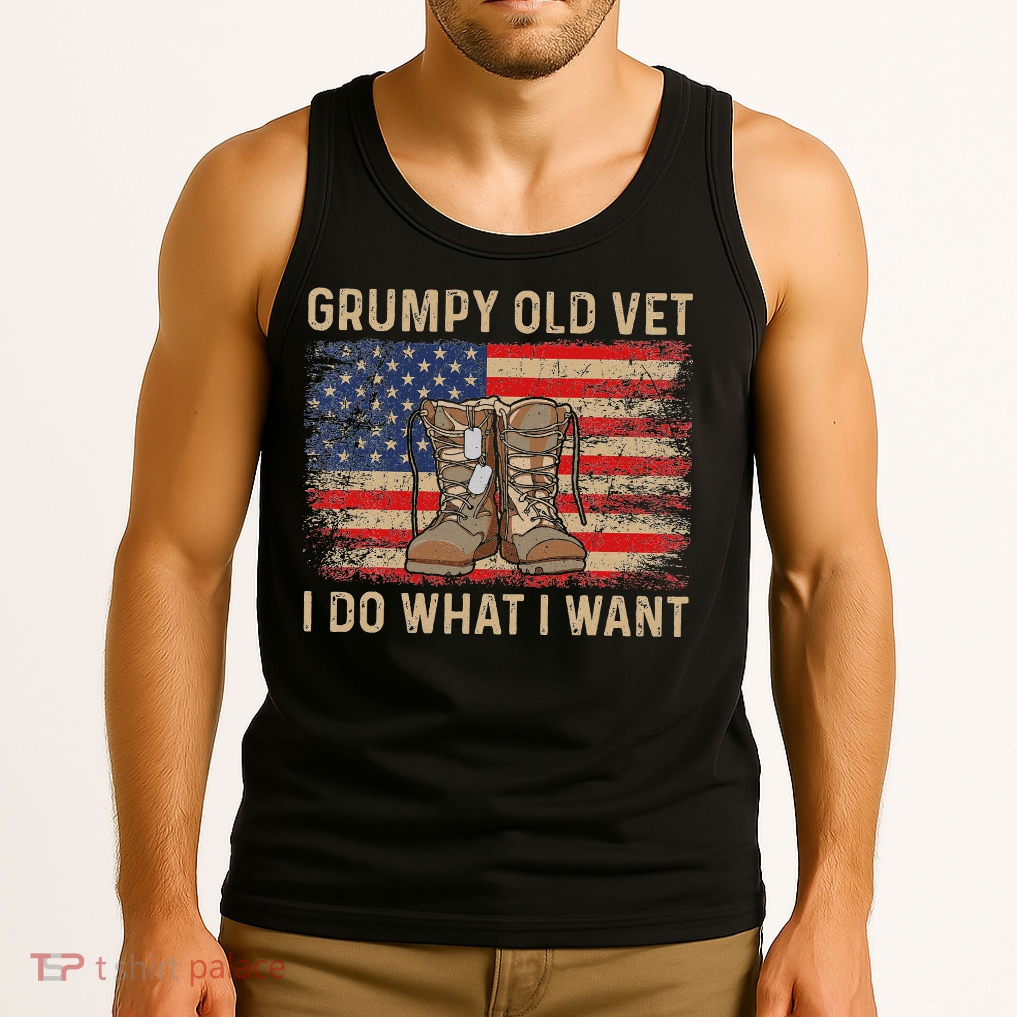 Grumpy Old Vet I Do What I Want Funny Military Veteran Tank Top