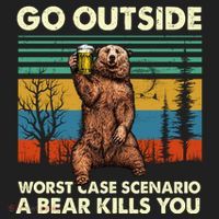 Go Outside Worst Case Scenario A Bear Kills You Women's Sweatshirt thumb 2